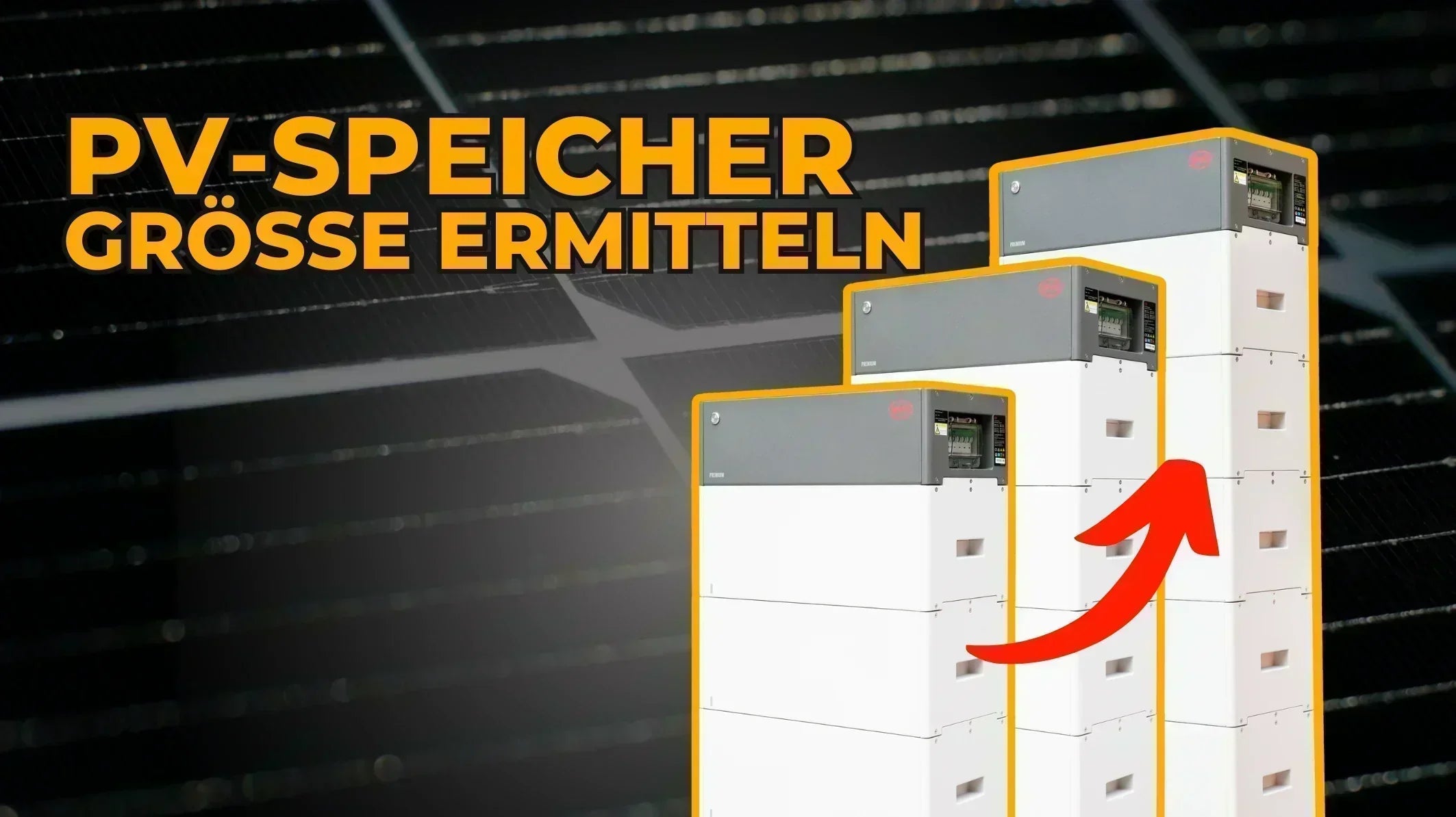 PV Speicher Größe berechnen – So findest du den passenden Stromspeicher für deine Photovoltaikanlage