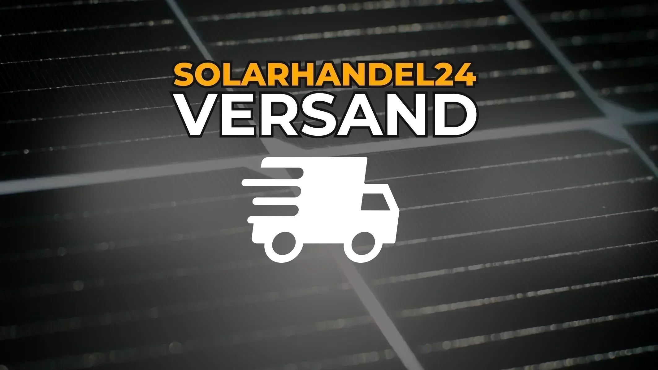 Solarhandel24 Versand: Alle Versandkosten & Lieferzeiten auf einen Blick